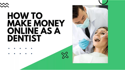 How to make money online as a dentist
