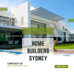 How to Select the Best Home Builders Sydney for Your Project